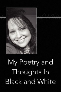 My Poetry and Thoughts in Black and White