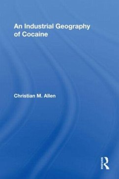An Industrial Geography of Cocaine - Allen, Christian M