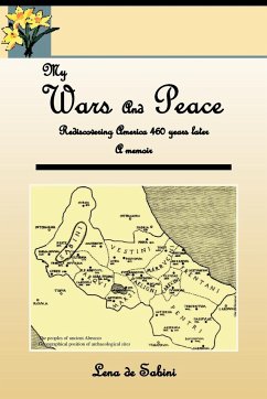 My Wars and Peace Rediscovering America 460 Years Later a Memoir - Sabini, Lena De