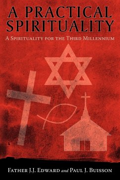 A Practical Spirituality - Edward, Father J. J.; Buisson, Paul J.