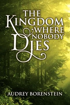 The Kingdom Where Nobody Dies - Borenstein, Audrey