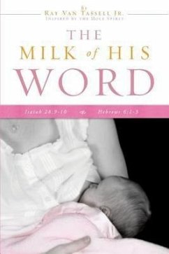 The Milk of His Word - Tassell, Ray van