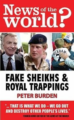 News of the World?: Fake Shiekhs and Royal Trappings - Burden, Peter