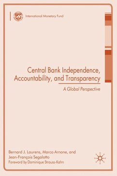 Central Bank Independence, Accountability, and Transparency - Laurens, Bernard J. / Arnone, Marco / Segalotto, Jean-Francois (ed.)