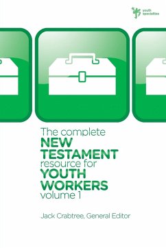 The Complete New Testament Resource for Youth Workers, Volume 1 - Crabtree, Jack