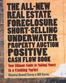 The All-New Real Estate Foreclosure, Short-Selling, Underwater, Property Auction, Positive Cash Flow Book