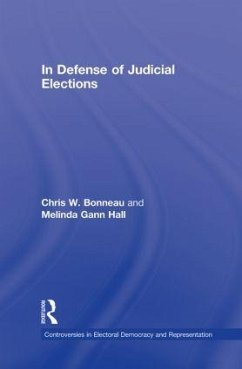 In Defense of Judicial Elections - Bonneau, Chris W; Hall, Melinda Gann