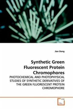 Synthetic Green Fluorescent Protein Chromophores - Dong, Jian