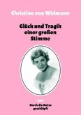 Glück und Tragik einer großen Stimme