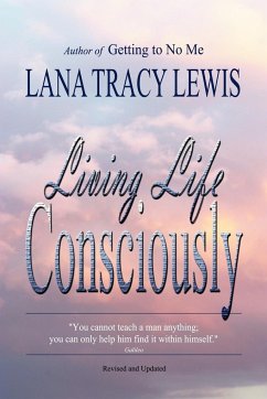 Living Life Consciously - Lana Tracy Lewis
