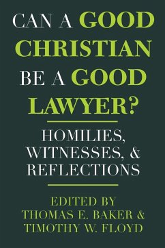 Can a Good Christian Be a Good Lawyer?