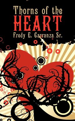 Thorns of the Heart - Fredy E. Carranza Sr.