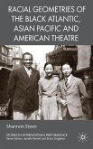 Racial Geometries of the Black Atlantic, Asian Pacific and American Theatre