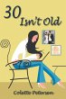 30 Isn't Old - Bild 1