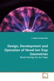 Design, Development and Operation of Novel Ion Trap Geometries