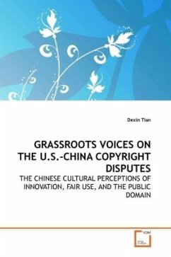 GRASSROOTS VOICES ON THE U.S.-CHINA COPYRIGHT DISPUTES - Tian, Dexin