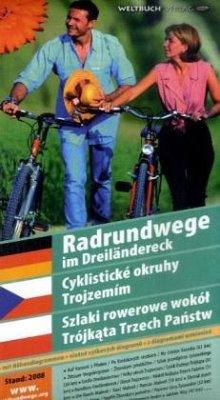 Radrundwege im Dreiländereck, Radkarte. Cyklistické okruhy Trojzemim. Szlaki rowerowe wokól Trójkata Trzech Panstw