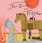 Das Ende von Troja, 1 Audio-CD Das Ende von Troja, 1 Audio-CD