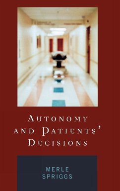 Autonomy and Patients' Decisions - Spriggs, Merle