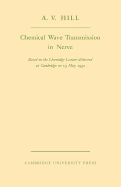 Chemical Wave Transmission in Nerve - Hill, A. V.