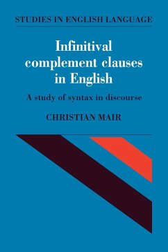 Infinitival Complement Clauses in English - Mair, Christian