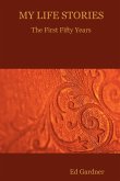 My Life Stories - The First Fifty Years