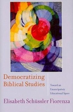 Democratizing Biblical Studies - Schüssler Fiorenza, Elisabeth