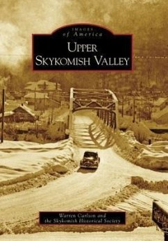 Upper Skykomish Valley - Carlson, Warren; Skykomish Historical Society