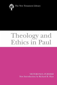 Theology and Ethics in Paul - Furnish, Victor Paul