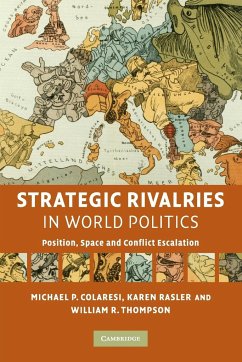 Strategic Rivalries in World Politics - Colaresi, Michael P.; Rasler, Karen; Thompson, William R.