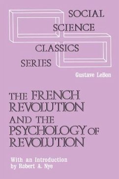 The French Revolution and the Psychology of Revolution - Le Bon, Gustave