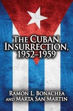 Cuban Insurrection 1952-1959 - Bonachea, Ramon L