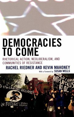 Democracies to Come - Riedner, Rachel; Mahoney, Kevin A.; Wells, Susan