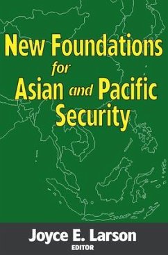 New Foundations for Asian and Pacific Security - Larson, Joyce E