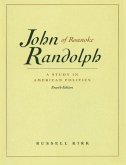 John Randolph of Roanoke: A Study in American Politics