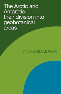 The Arctic and Antarctic - Aleksandrova, Vera D.; Aleksandrova, V. D.