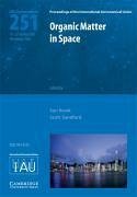 Organic Matter in Space (Iau S251) - Sanford, Scott