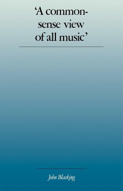 'A Commonsense View of All Music' - Blacking, John