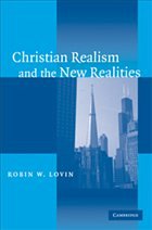 Christian Realism and the New Realities - Lovin, Robin W