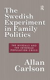 The Swedish Experiment in Family Politics