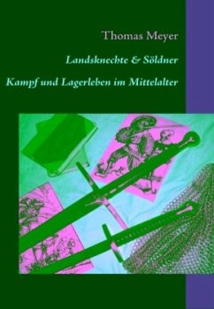 Landsknechte und Söldner - Meyer, Thomas