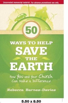 50 Ways to Help Save the Earth - Barnes-Davies, Rebecca J.