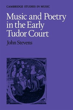 Music and Poetry in the Early Tudor Court - Stevens, John E.; Stevens, David