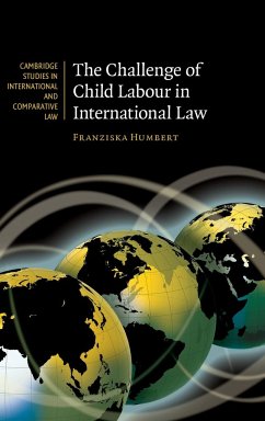 The Challenge of Child Labour in International Law - Humbert, Franziska