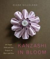 Kanzashi in Bloom - Gilleland, Diane