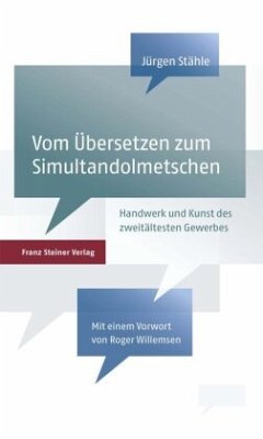 Vom Übersetzen zum Simultandolmetschen - Stähle, Jürgen