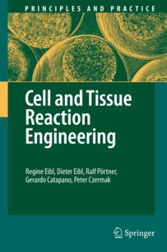 Cell and Tissue Reaction Engineering - Eibl, Regine;Eibl, Dieter;Pörtner, Ralf