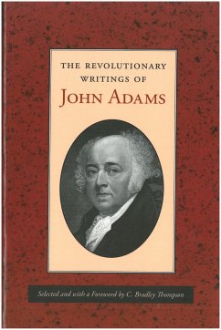 The Revolutionary Writings of John Adams - Adams, John