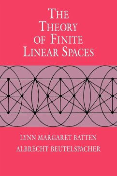 The Theory of Finite Linear Spaces - Batten, Lynn Margaret; Beutelspacher, Albrecht
