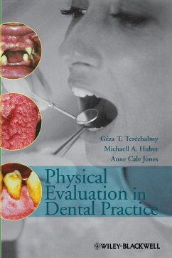 Physical Evaluation in Dental Practice - Terezhalmy, Geza T; Huber, Michaell A; Jones, Anne Cale